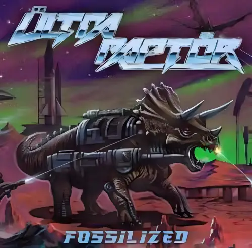 Ultra Raptör : Fossilized (Single)